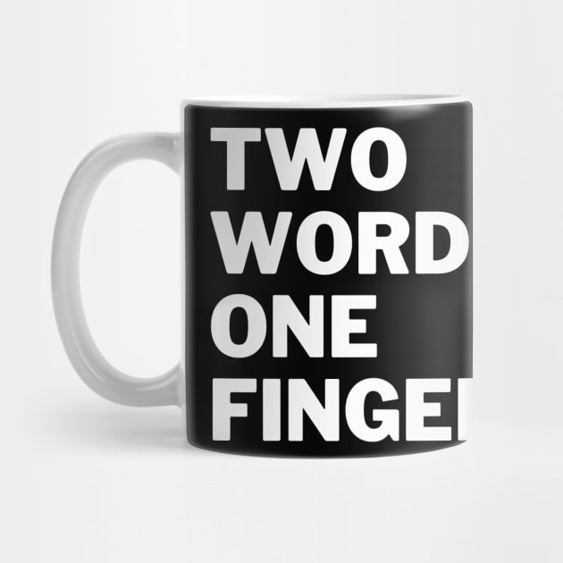 Two words one finger by Expressyourself